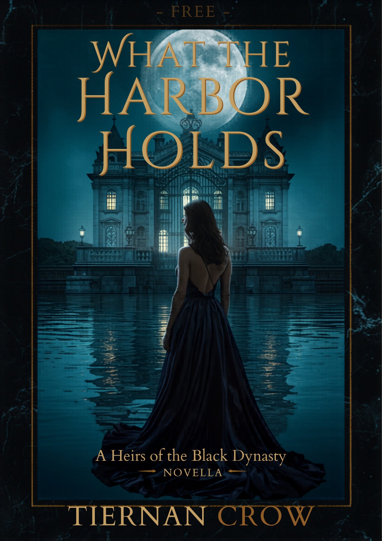 What the Harbor Holds — free prequel novella — Heirs of the Black Dynasty — Tiernan Crow