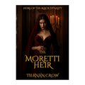 The Moretti Heir (Book 4) — Paperback